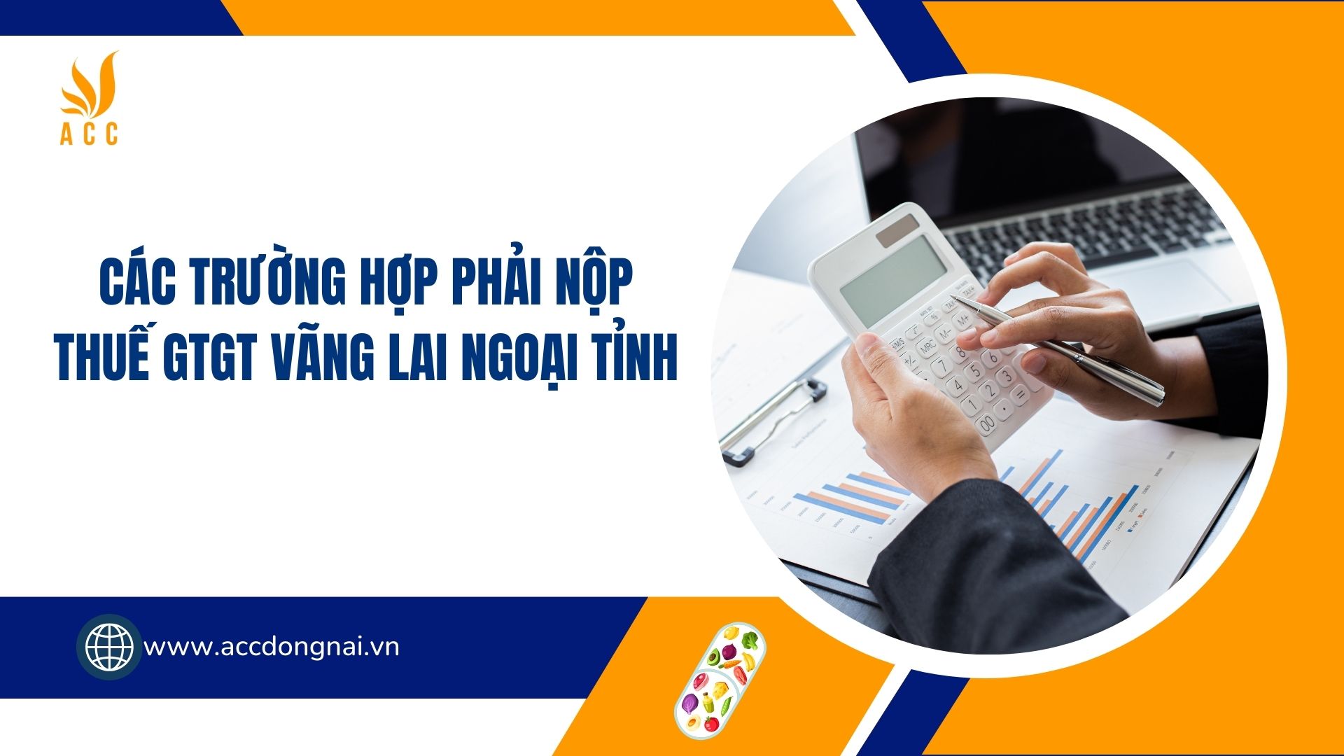 Các trường hợp phải nộp thuế GTGT vãng lai ngoại tỉnh