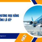 Dịch vụ thương mại hàng không là gì