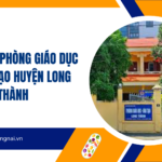 Thông tin Phòng Giáo Dục và Đào Tạo huyện Long Thành.