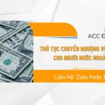 Thủ tục chuyển nhượng vốn góp cho người nước ngoài