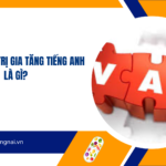 Hóa đơn giá trị gia tăng tiếng anh là gì