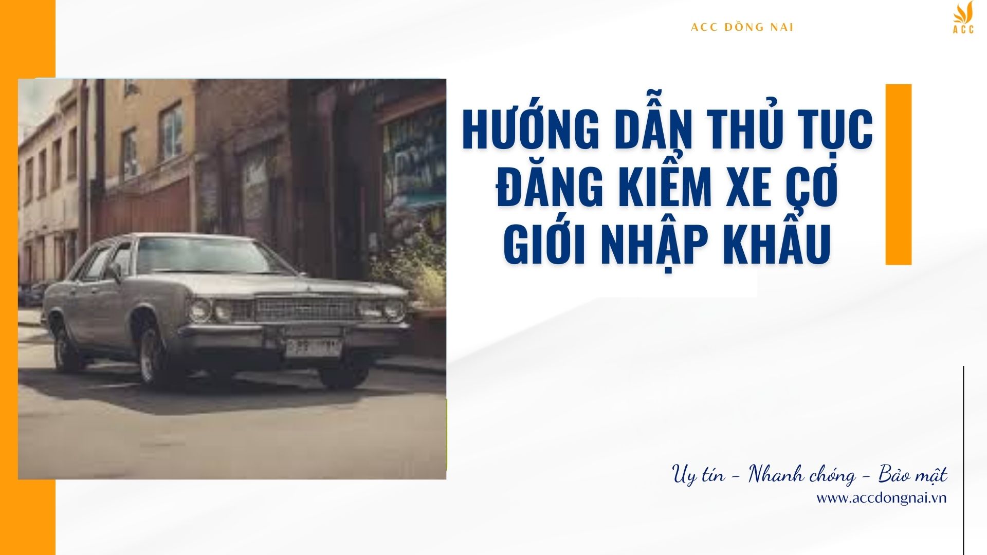 Hướng dẫn thủ tục đăng kiểm xe cơ giới nhập khẩu