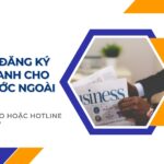 Thủ tục đăng ký kinh doanh cho người nước ngoài