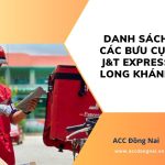 Danh sách các bưu cục J&T Express Long Khánh