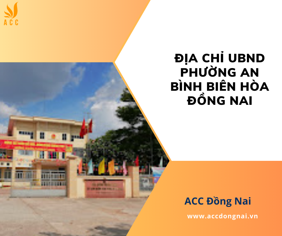 Địa chỉ UBND phường An Bình Biên Hòa Đồng Nai
