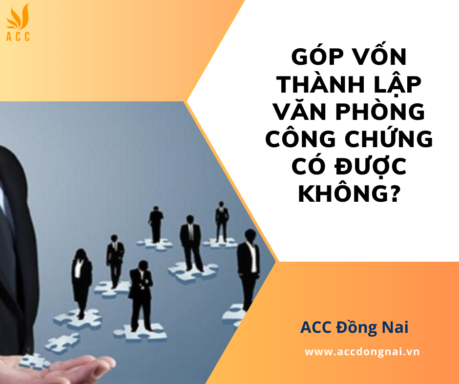 Góp vốn thành lập văn phòng công chứng có được không