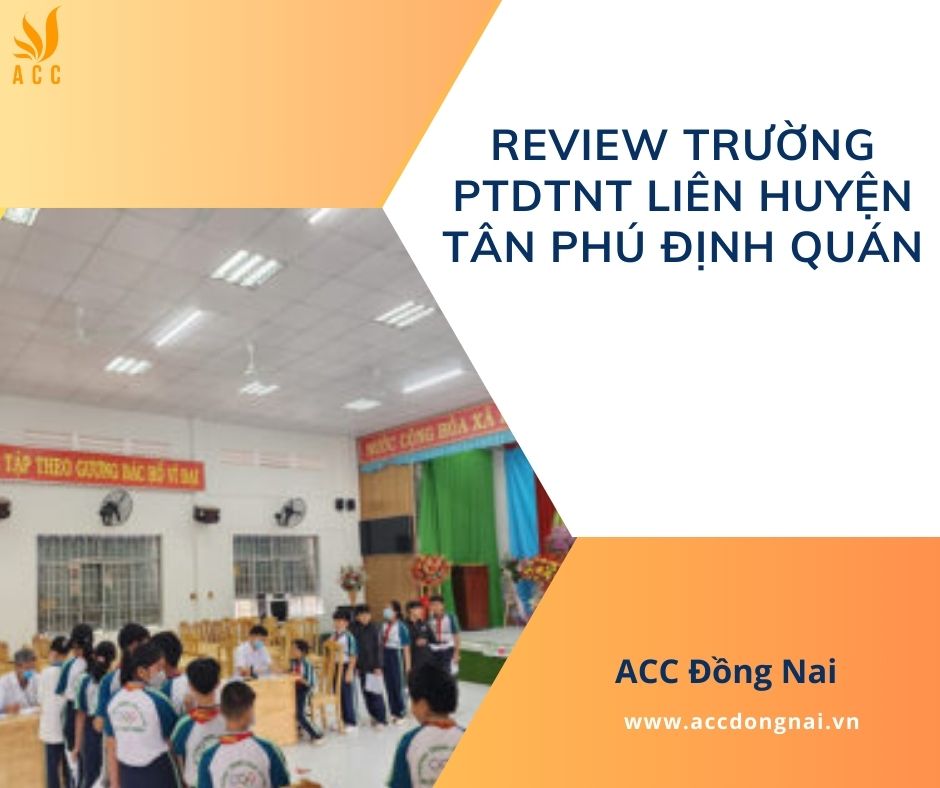 Review trường PTDTNT liên huyện Tân Phú Định Quán