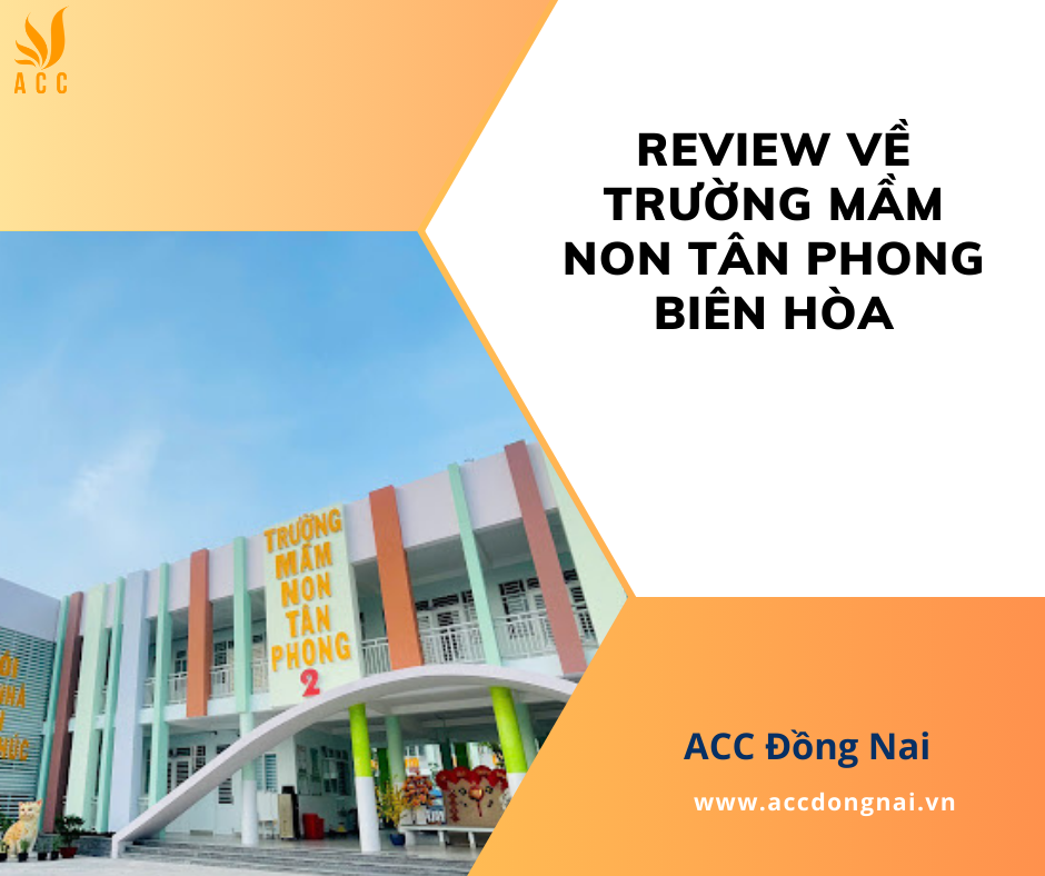 Review về trường mầm non Tân Phong Biên Hòa