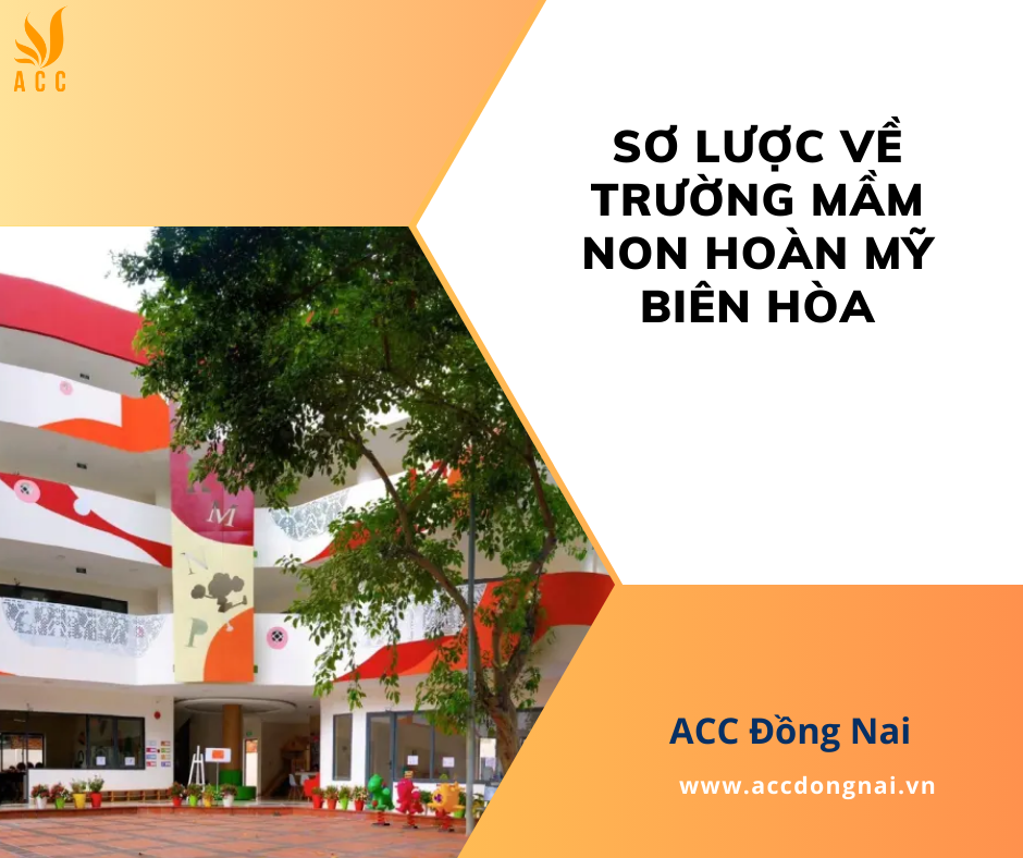 Sơ lược về trường mầm non Hoàn Mỹ Biên Hòa