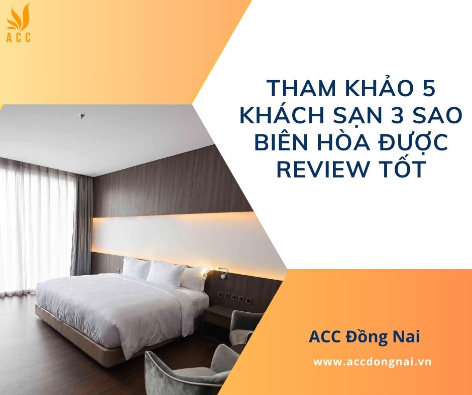 Tham khảo 5 khách sạn 3 sao Biên Hòa được review tốt