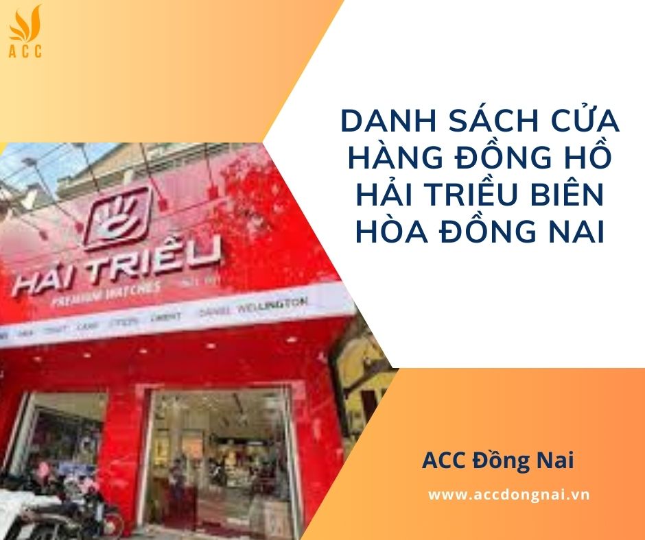 Danh sách cửa hàng đồng hồ Hải Triều Biên Hòa Đồng Nai
