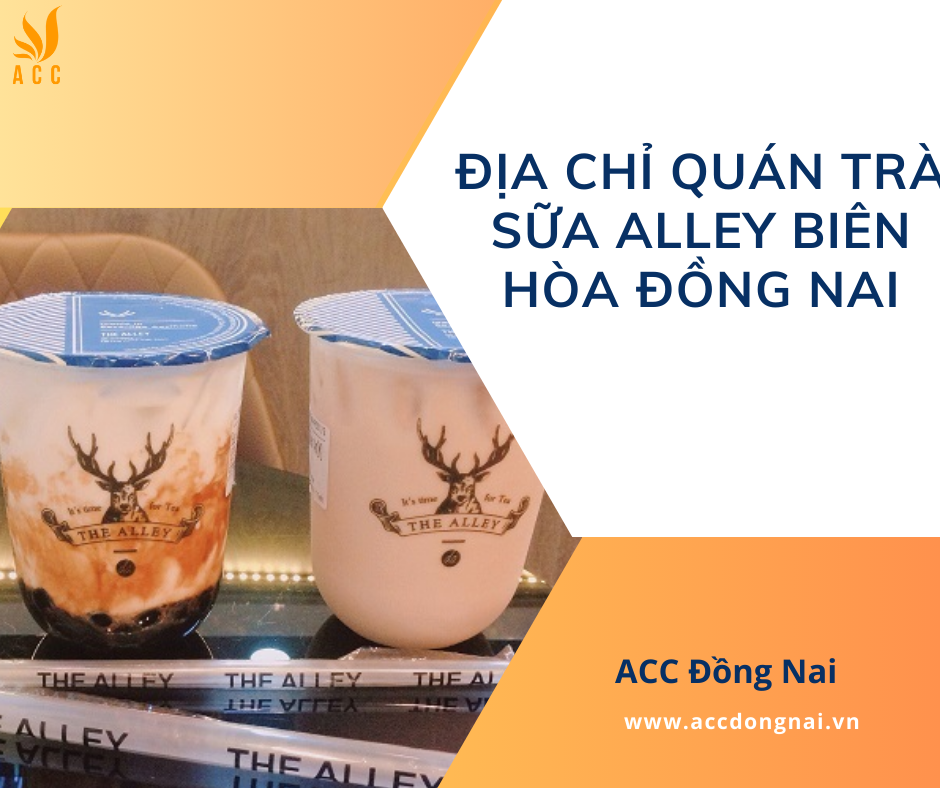Địa chỉ quán trà sữa Alley Biên Hòa Đồng Nai