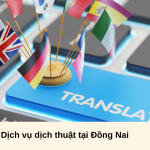 Dịch vụ dịch thuật tại Đồng Nai