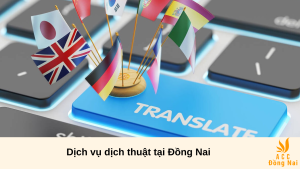 Dịch vụ dịch thuật tại Đồng Nai