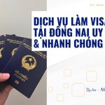 Dịch vụ làm Visa tại Đồng Nai uy tín & nhanh chóng