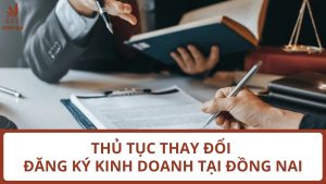 Thủ tục Thay Đổi Đăng Ký Kinh Doanh tại Đồng Nai