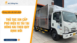 Thủ tục xin cấp phù hiệu xe tải tại Đồng Nai theo quy định mới