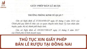 Thủ tục xin giấy phép bán lẻ rượu tại Đồng Nai