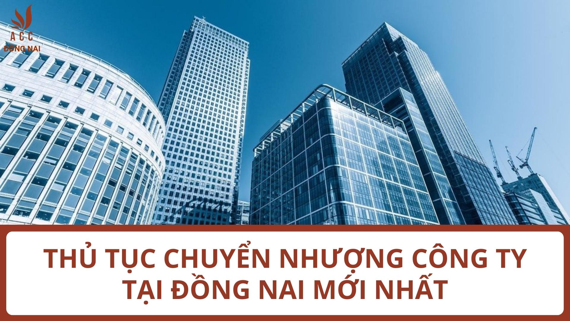 Thủ tục chuyển nhượng công ty tại Đồng Nai