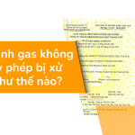 Kinh doanh gas không có giấy phép bị xử phạt như thế nào?