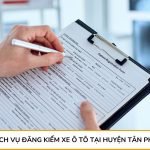 Dịch vụ đăng kiểm xe ô tô tại huyện Tân Phú