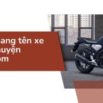 Dịch vụ sang tên xe máy tại huyện Trảng Bom