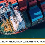 Dịch vụ xin giấy chứng nhận lưu hành tự do tại Đồng Nai