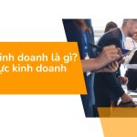 Đăng ký kinh doanh là gì? Các lĩnh vực kinh doanh hiện nay