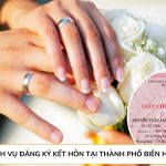 Dịch vụ đăng ký kết hôn tại Thành phố Biên Hoà