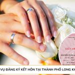 Dịch vụ đăng ký kết hôn tại Thành phố Long Khánh