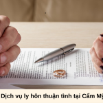 Dịch vụ ly hôn thuận tình tại Cẩm Mỹ