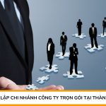 Dịch vụ thành lập chi nhánh công ty trọn gói tại Thành phố Biên Hoà