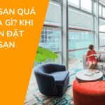 Khách sạn quá cảnh là gì? Khi nào cần đặt khách sạn