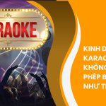 Kinh doanh karaoke không có giấy phép bị xử phạt như thế nào?