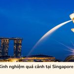 Kinh nghiệm quá cảnh tại Singapore