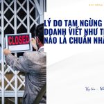 Lý do tạm ngừng kinh doanh viết như thế nào là chuẩn nhất?