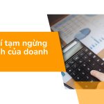 Mức lệ phí tạm ngừng kinh doanh của doanh nghiệp