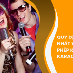 Quy định mới nhất về cấp phép kinh doanh karaoke