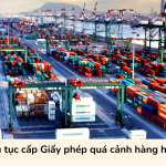 Thủ tục cấp Giấy phép quá cảnh hàng hóa