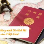 Có miễn chứng minh tài chính khi xin visa Nhật Bản