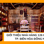 Giới thiệu nhà hàng 126 kaiserin TP. Biên Hòa Đồng Nai