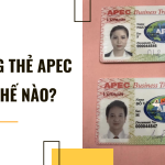 Sử dụng thẻ APEC như thế nào?