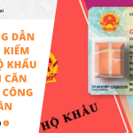 Hướng dẫn cách kiểm tra hộ khẩu trên căn cước công dân