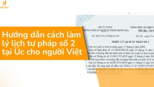 Hướng dẫn cách làm lý lịch tư pháp số 2 tại Úc cho người Việt