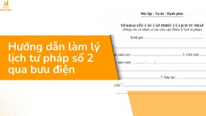 Hướng dẫn làm lý lịch tư pháp số 2 qua bưu điện