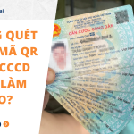 Không quét được mã QR trên CCCD phải làm sao?