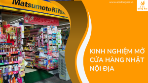 Kinh nghiệm mở cửa hàng Nhật nội địa