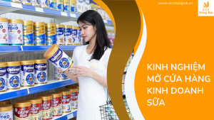 Kinh nghiệm mở cửa hàng kinh doanh sữa