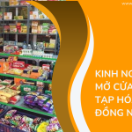 Kinh nghiệm mở cửa hàng tạp hóa tại Đồng Nai