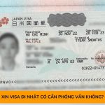 Xin visa đi Nhật có cần phỏng vấn không